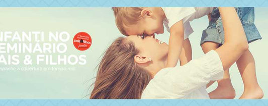 Infanti + Pais & Filhos: porque ser mãe é o máximo!